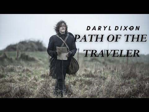 Daryl Dixon Tribute || Path Of The Traveler