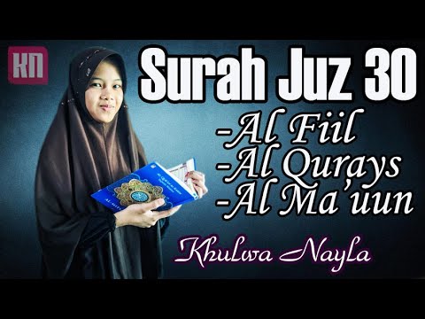 Murottal SURAH AL-FIL AL-QURAYS AL-MA'UN - Khulwa Nayla