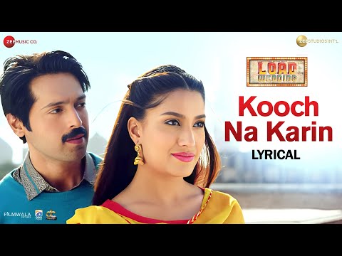 Kooch Na Karin - Lyrical | Load Wedding | Fahad Mustafa &amp; Mehwish Hayat | Azhar Abbas | Shani Arshad