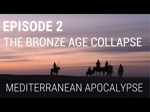 2. The Bronze Age Collapse - Mediterranean Apocalypse