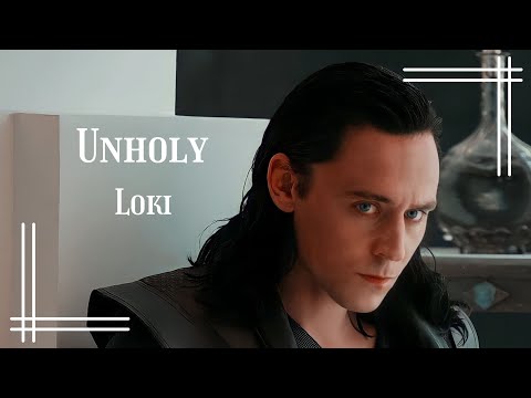 Loki [Unholy - Sam Smith &amp; Kim Petras] \FMV