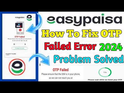 OTP Not Fetch In Easypaisa Problem Solved 2024 Easypaisa App OTP Problems Solved 2024 