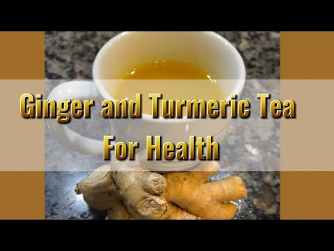 Ginger and Turmeric Tea for Health