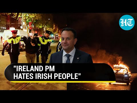 'Hates Irish': Ireland PM Under Fire Over Laws After Dublin Riots | 'They Love Causing Pain...'