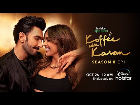 Hotstar Specials: Koffee With Karan | Season 8 | Episode 1 | 12:00 AM Oct 26th | DisneyPlus Hotstar