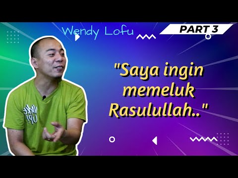 Kisah Mualaf | Wendy Lofu Part 3 : Menangis Di Depan Makam Rasulullah