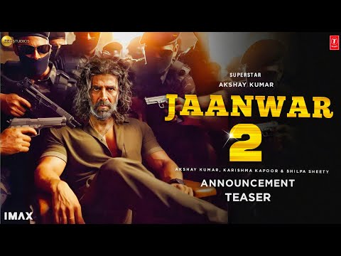 Jaanwar 2 Announcement Teaser | Akshay Kumar | Shilpa S | Jaanwar 2 Trailer | Akshay Kumar New Movie