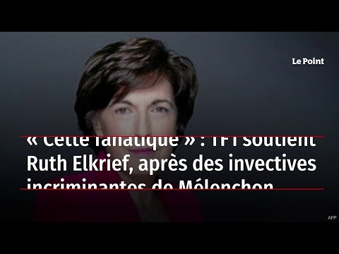 &laquo; Cette fanatique &raquo; : TF1 soutient Ruth Elkrief, apr&egrave;s des invectives incriminantes de M&eacute;lenchon