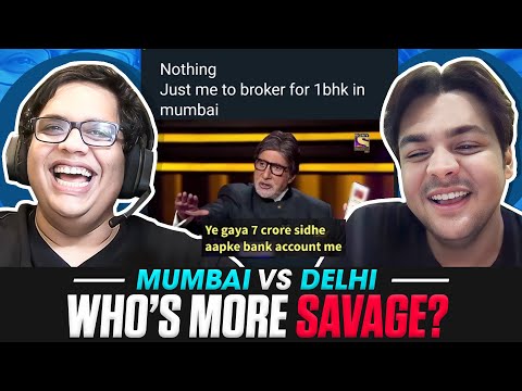 MUMBAI VS DELHI - WHOS MORE SAVAGE? ft. 