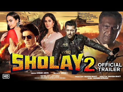 Sholay 2 movie official trailer ।Shahrukh Khan। Salman Khan ।Sonakshi Sinha। Katrina Kaif ।Prakash