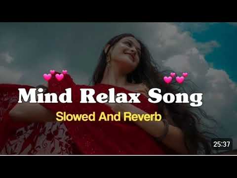 Mind Relax Lo-fi | Mashup Lofi Songs | Feel The Music | Remix Lofi / SLOWED+REVERB | lofi