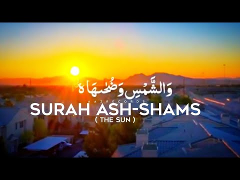 Surat Ash-Shams | Most Beautiful Recitation | Morning Time | Qari Kashif