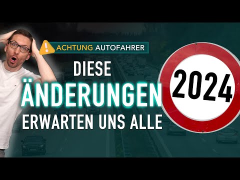 Autofahrer: Diese &Auml;NDERUNGEN erwarten uns ALLE 2024 ! 🚘