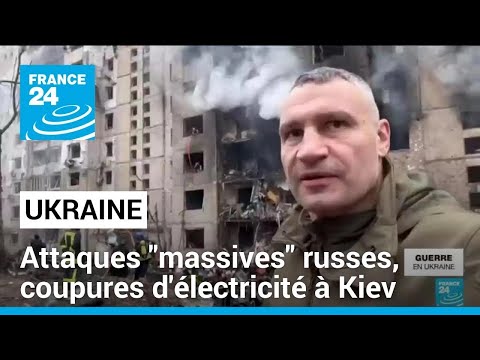 Guerre en Ukraine : attaques &quot;massives&quot; russes, coupures d'&eacute;lectricit&eacute; &agrave; Kiev &bull; FRANCE 24