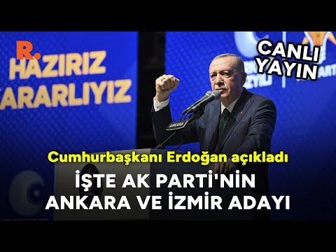 Erdoğan a&ccedil;ıkladı: İşte AK Parti'nin Ankara ve İzmir adayı 