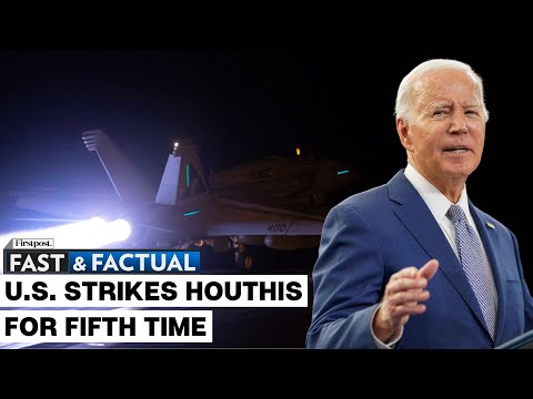 Fast and Factual LIVE: Biden Admits US Strikes on Houthis Have Not Stopped Red Sea Attacks