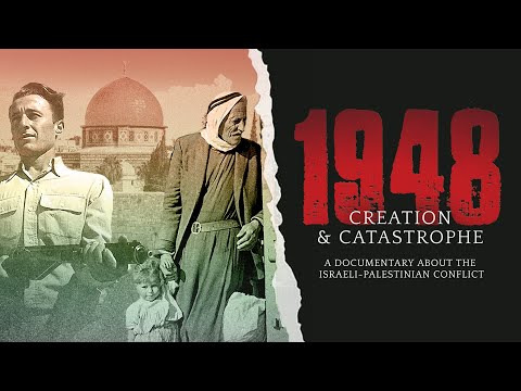 1948: Creation &amp; Catastrophe (Full documentary)