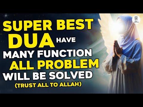 DUA THAT HAVE MANY FUNCTION !! ALL PROBLEM AND TROUBLE WILL SOLVED !! ALL WE NEED TO DO TRUST ALLAH