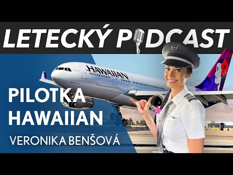 Pilotka Airbusu A330 Hawaiian Airlines - Veronika Ben&scaron;ov&aacute;