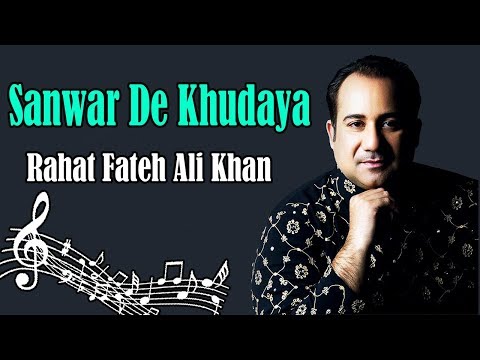 Sanwar De Khudaya - Rahat Fateh Ali Khan - Virsa Heritage Revived