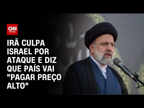 Ir&atilde; diz que Israel vai &quot;pagar pre&ccedil;o alto&quot; ap&oacute;s ataque | LIVE CNN