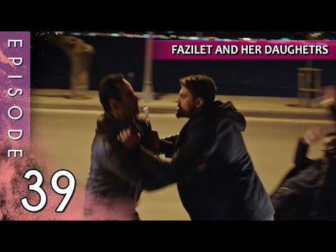 Fazilet and Her Daughters - Episode 39 (Long Episode) | Fazilet Hanim ve Kizlari