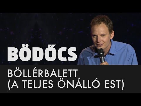 B&ouml;dőcs: B&ouml;ll&eacute;rbalett (a teljes &ouml;n&aacute;ll&oacute; est)