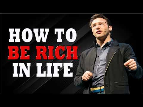 How To Be Rich In Life  Simon Sinek Motivational Speech