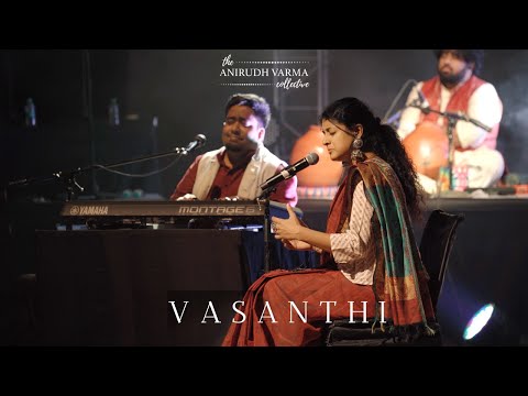 Vasanthi (Live) | The Anirudh Varma Collective | Sowmya Gurucharan | Abhay Nayampally | Varun R