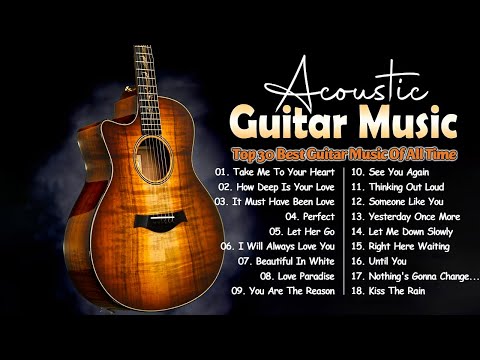 Top 30 Best Guitar Music Of All Time - Acoustic Guitar Music 🎸Guitar Love Songs Collection