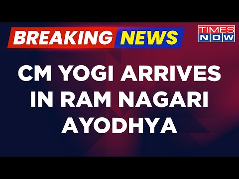 Breaking News | U.P. CM Yogi Adityanath Arrives in Ram Nagari, Ayodhya, Ahead Of PM's Visit