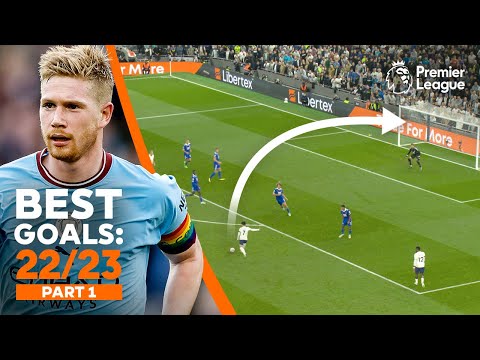 BEST Premier League goals of 2022/23 ft. Kevin De Bruyne, Son Heung-min &amp;amp; more! | Part 1