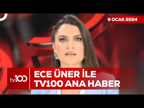 Ece &Uuml;ner ile TV100 Ana Haber | 9 Ocak 2024