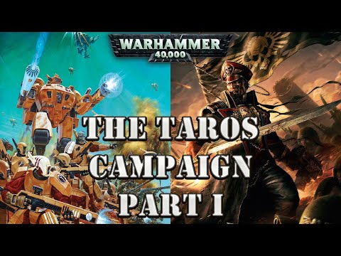 WARHAMMER 40K LORE: The Taros Campaign (TAU V IMPERIUM) Part 1