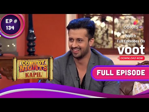 Comedy Nights With Kapil |कॉमेडी नाइट्स विद कपिल |Ep. 134 | Atif meets Kapil | कपिल के शो पर आए आतिफ