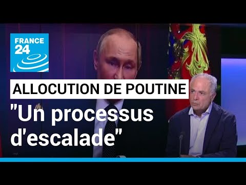 Allocution de Vladimir Poutine : &quot;On est clairement dans un processus d'escalade&quot; &bull; FRANCE 24