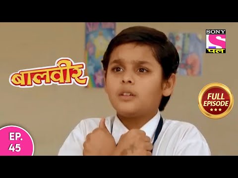 Baal Veer | Full Episode | Episode 45 | 9th October, 2020