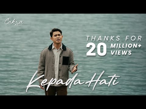 Cakra Khan - Kepada Hati (Official Music Video)