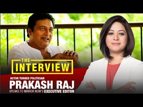 Actor turned politician Prakash Raj in an Excusive interview with Faye D'Souza