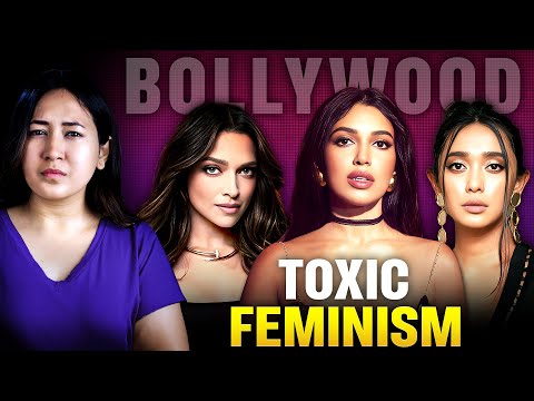 How Bollywood is Turning Indian Women into Toxic Feminists?