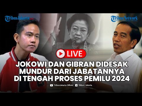 🔴LIVE JOKOWI DAN GIBRAN Sama-sama Didesak Mundur dari Jabatannya di Tengah Proses Pemilu 2024