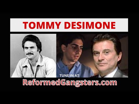 Tommy Desimone Behind The Gangster  - Reformed Gangsters