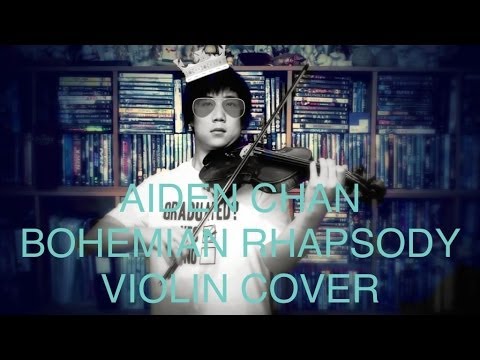 Queen - Bohemian Rhapsody - Aiden Chan Violin Cover