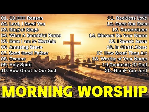 Best Morning Worship Songs For Prayers 2023 - 2 Hours Nonstop Praise And Worship Songs All Time