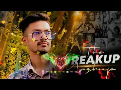 Break-up Mashupe 2023? Part 4 ?Broken Heart Song2023 ? Sad Song2023 ?Arijit Singh ?