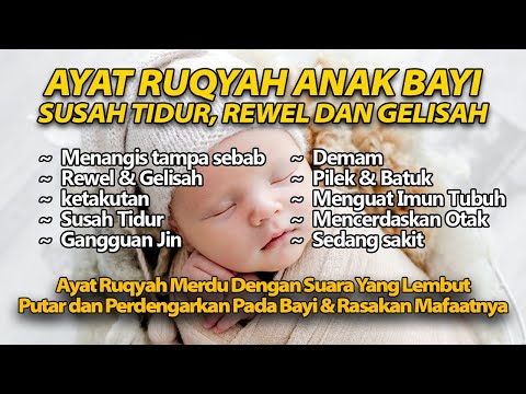 Ayat Ruqyah Bayi Susah Tidur, Rewel, Gelisah, Demam Gangguan Jin Syaitan, al quran untuk bayi rewel