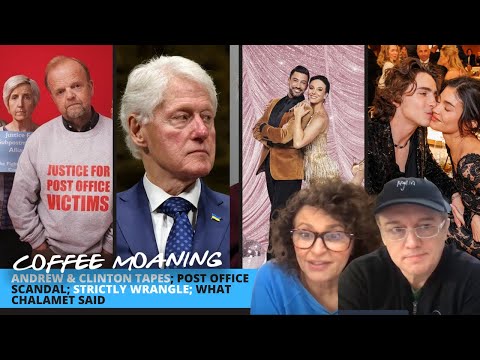 COFFEE MOANING Generation of ORPHANS in GAZA; Post Office Scandal; Chalamet &amp; Kylie; STRICTLY Legal