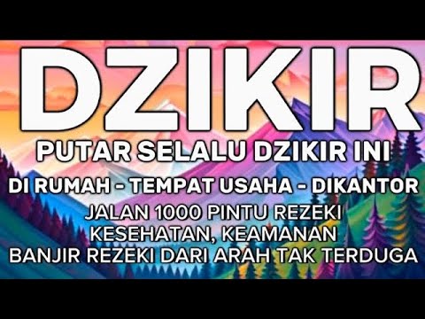 DZIKIR PAGI &quot;PEMBUKA PINTU REZEKI DENGARKAN DI MANAPUN ANDA BERADA BANJIR REZEKI TAK DIDUGA