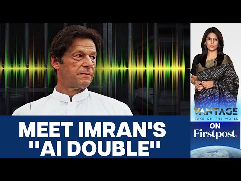 Imran Khan Uses AI to Speak From Jail | Vantage with Palki Sharma