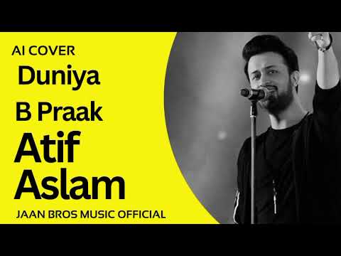 ANIMAL: Duniya Song | Atif Aslam | Ai Cover 